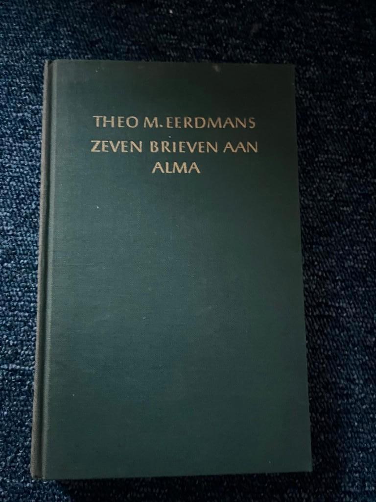 Theo M. Eerdmans - Zeven Brieven aan Alma, Ophalen, Gelezen