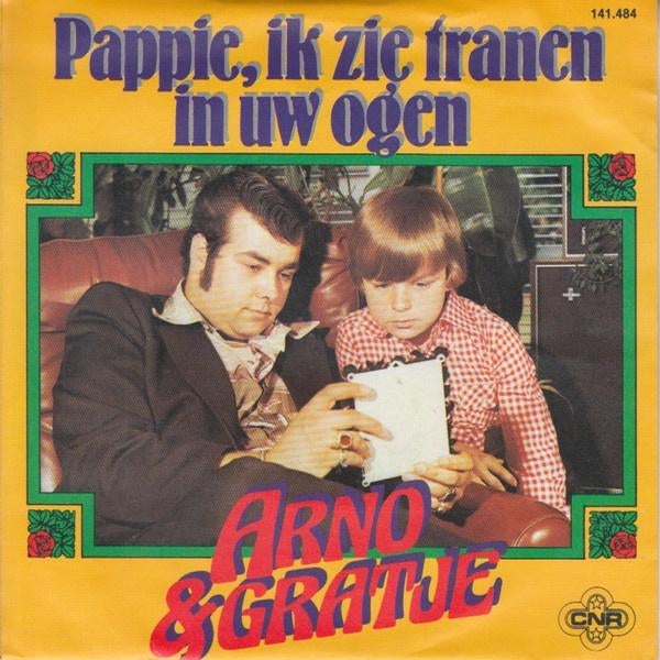 Arno & Gratje - Pappie,ik Zie Tranen .... (Single), Cd's en Dvd's, Vinyl Singles, Gebruikt, 7 inch, Single, 1970 - 1979