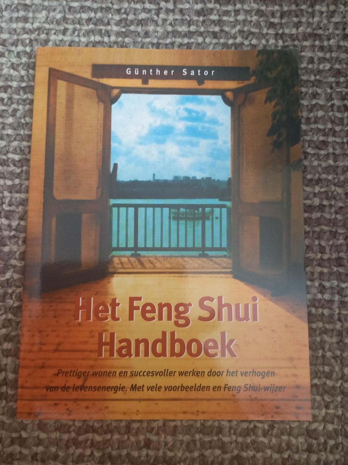 w01 Het Feng Shui Handboek - Günther Sator, Ophalen of Verzenden, Gelezen, Günther Sator, Interieur en Design