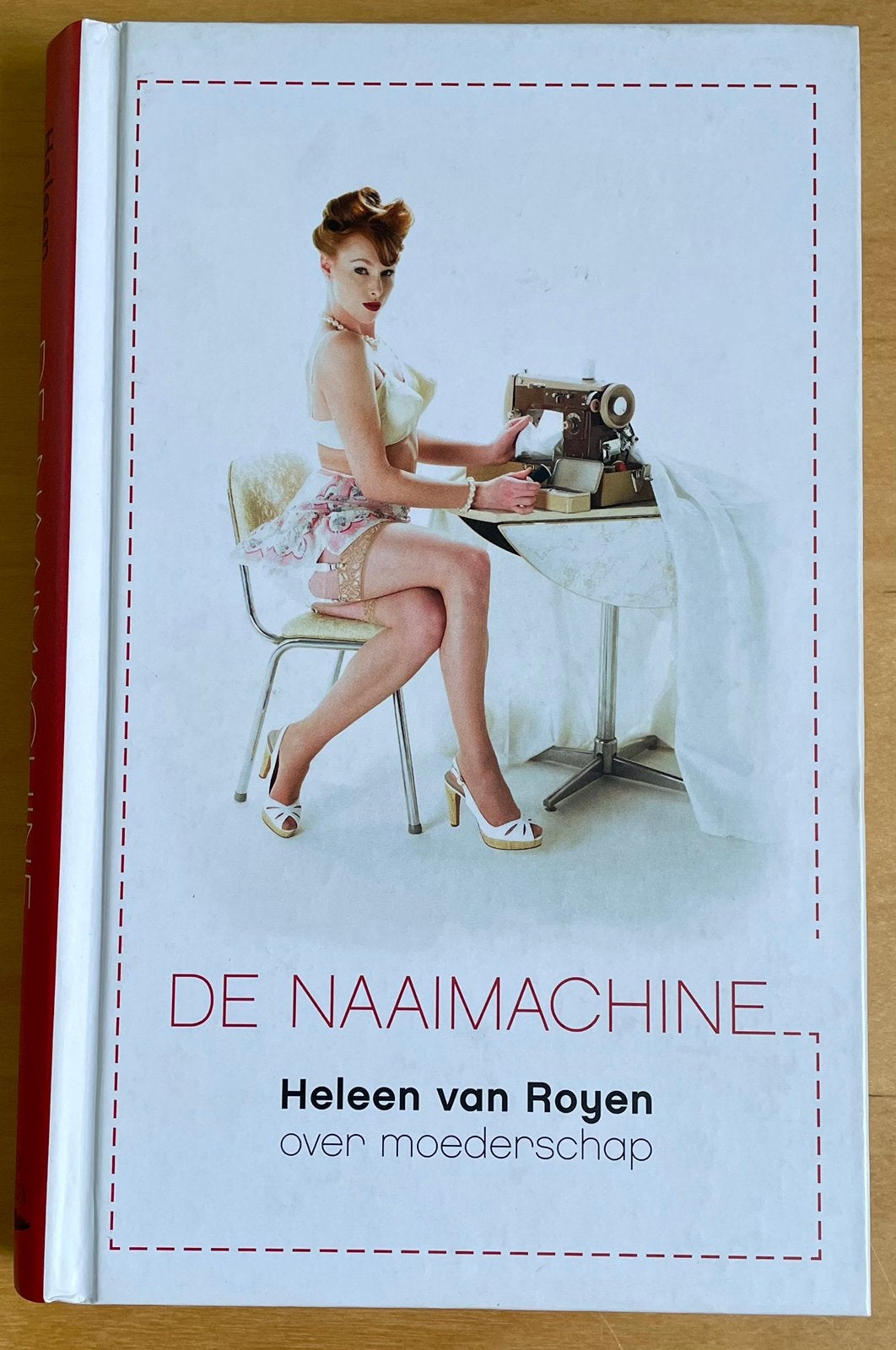 Heleen van Royen/De naaimachine, Ophalen of Verzenden, Zo goed als nieuw