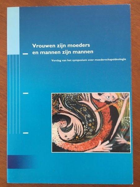 Vrouwen zijn moeders en mannen zijn mannen (symposium), Gelezen, Verzenden, Maatschappij en Samenleving, Nederland