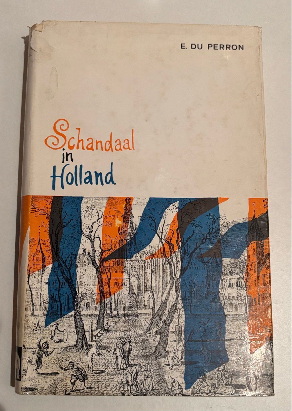 Schandaal in Holland - E. du Perron (1962), Ophalen of Verzenden, Gelezen, Nederland