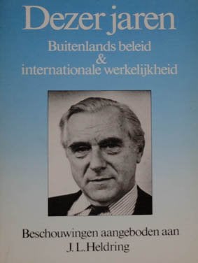 Dezer jaren.Buitenlands beleid&internationale werkelijkheid., Ophalen of Verzenden, Zo goed als nieuw, Nederland