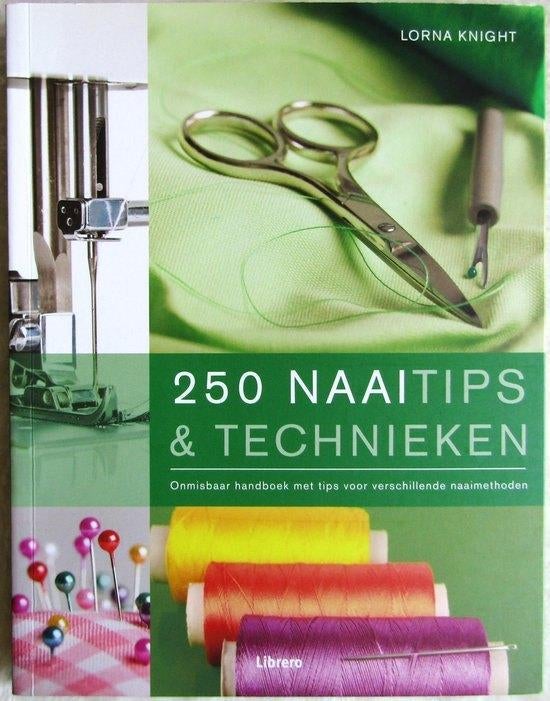 250 Naaitips & Technieken, Ophalen of Verzenden, Nieuw, Lorna Knight /