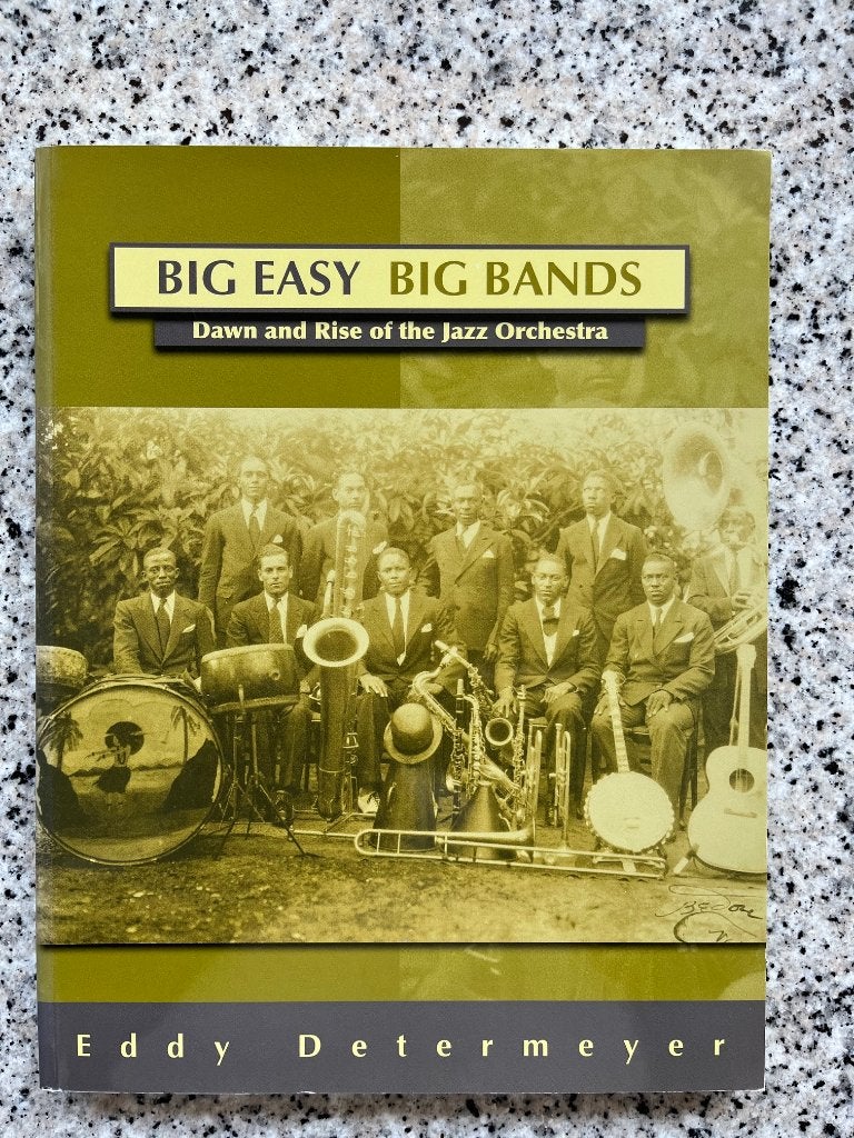 Big Easy Big Bands, Eddy Determeyer, 2012, Jazz boek, Verzenden, Zo goed als nieuw