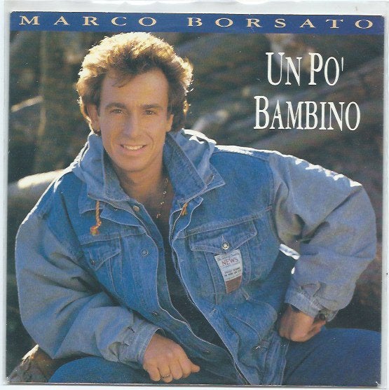 Marco Borsato- Un Po' Bambino, 7 inch, Ophalen of Verzenden, Zo goed als nieuw, Pop
