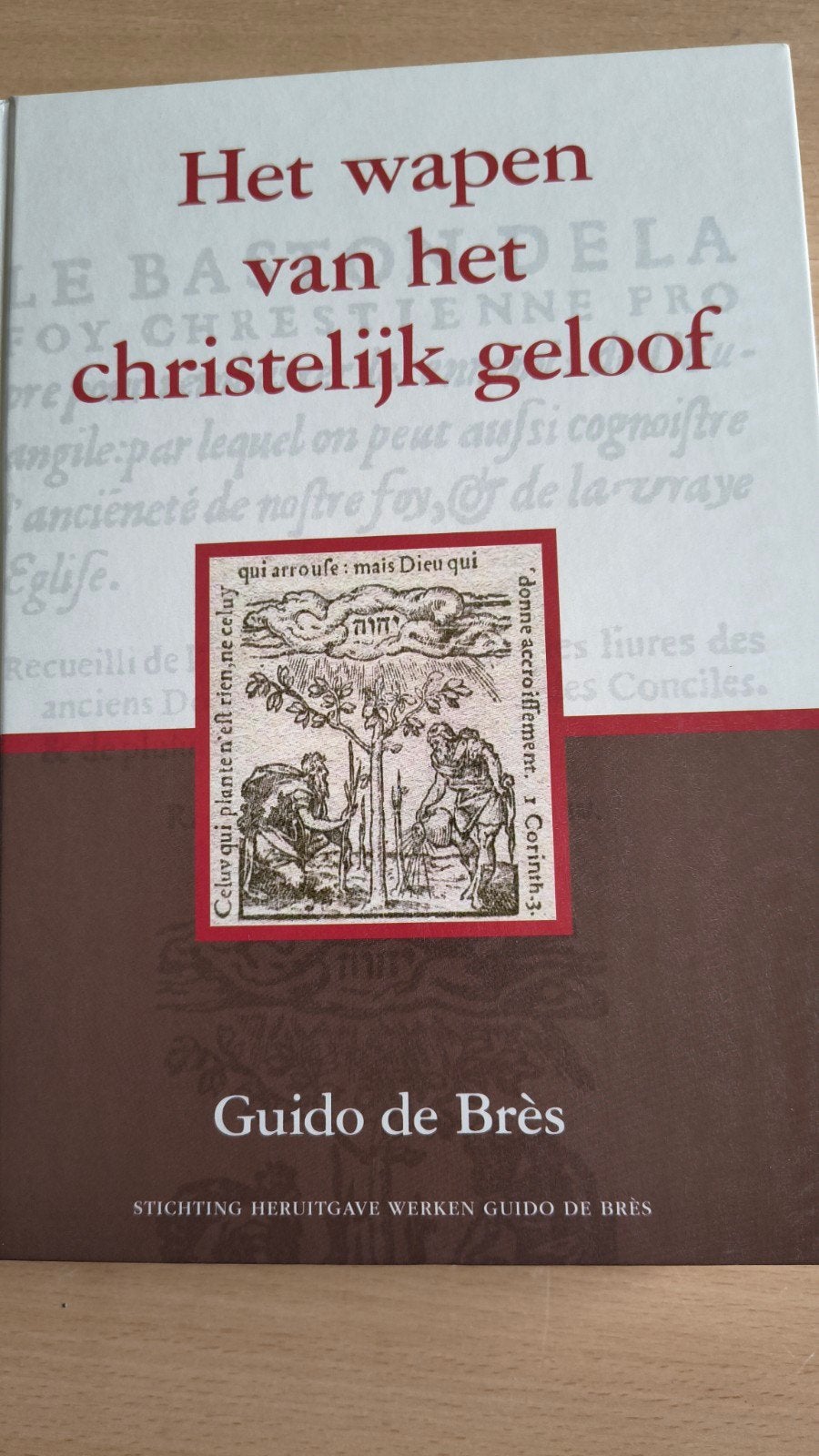 Het wapen van het christelijk geloof. Guido de Bres, Christendom | Protestants, Ophalen of Verzenden, Zo goed als nieuw, Guido de Bres