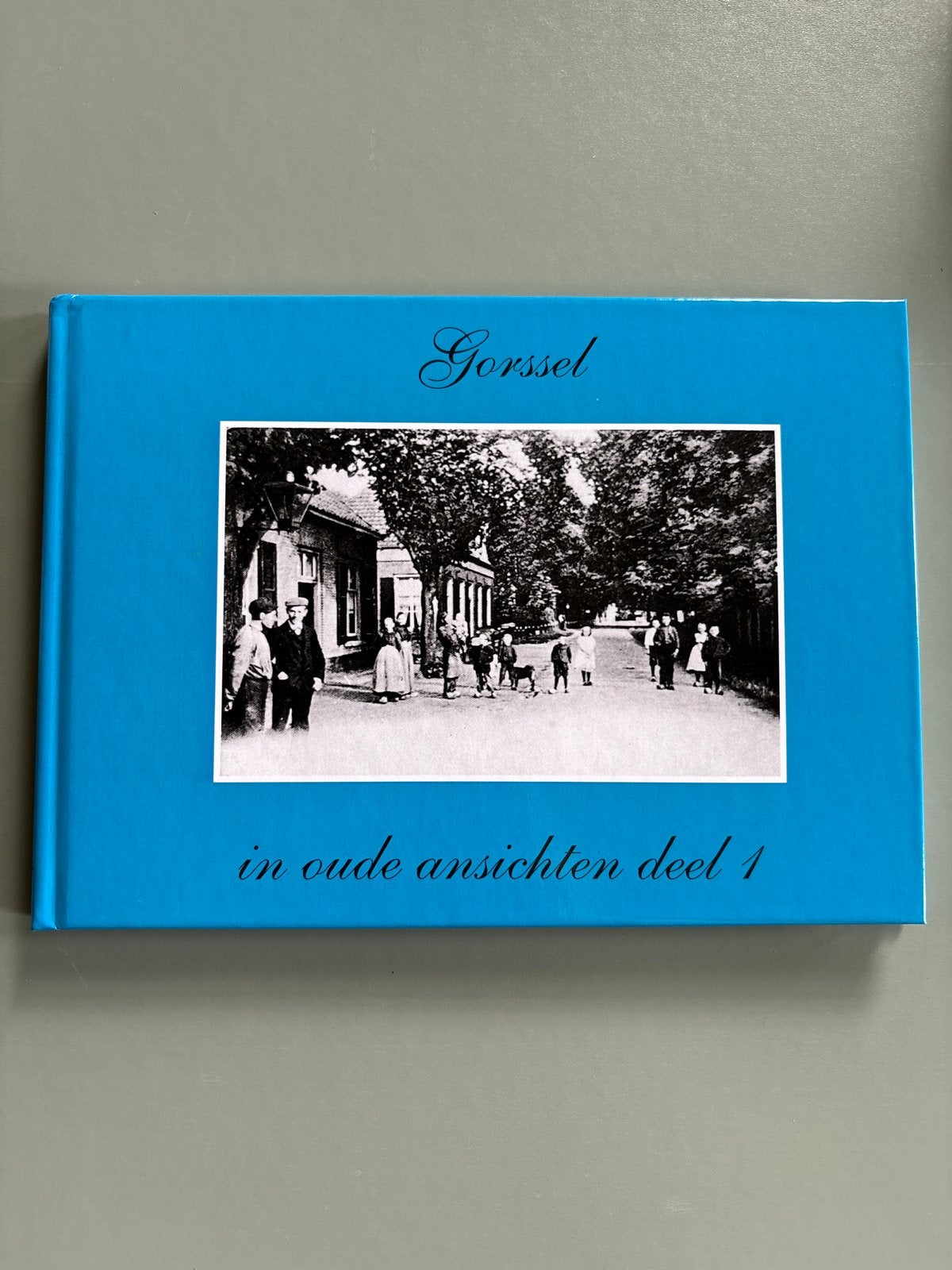 Gorssel in oude ansichten deel 1 - Historisch fotoboek, Boeken, Verzenden, 20e eeuw of later, Zo goed als nieuw
