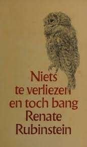 Renate Rubinstein: Niets te verliezen en toch bang., Ophalen of Verzenden, Gelezen, Renate Rubinstein, Nederland