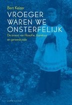 Bert Keizer: Vroeger waren we onsterfelijk, Ophalen of Verzenden, Gelezen