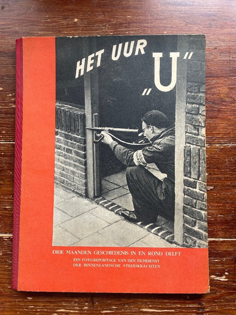 Het uur U : drie maanden geschiedenis in en rond Delft 1946, Ophalen of Verzenden, Overige soorten, Nederland, Boek of Tijdschrift