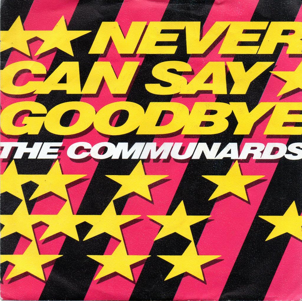 Communards - Never can say goodbye, Verzenden, 7 inch, Zo goed als nieuw, Pop