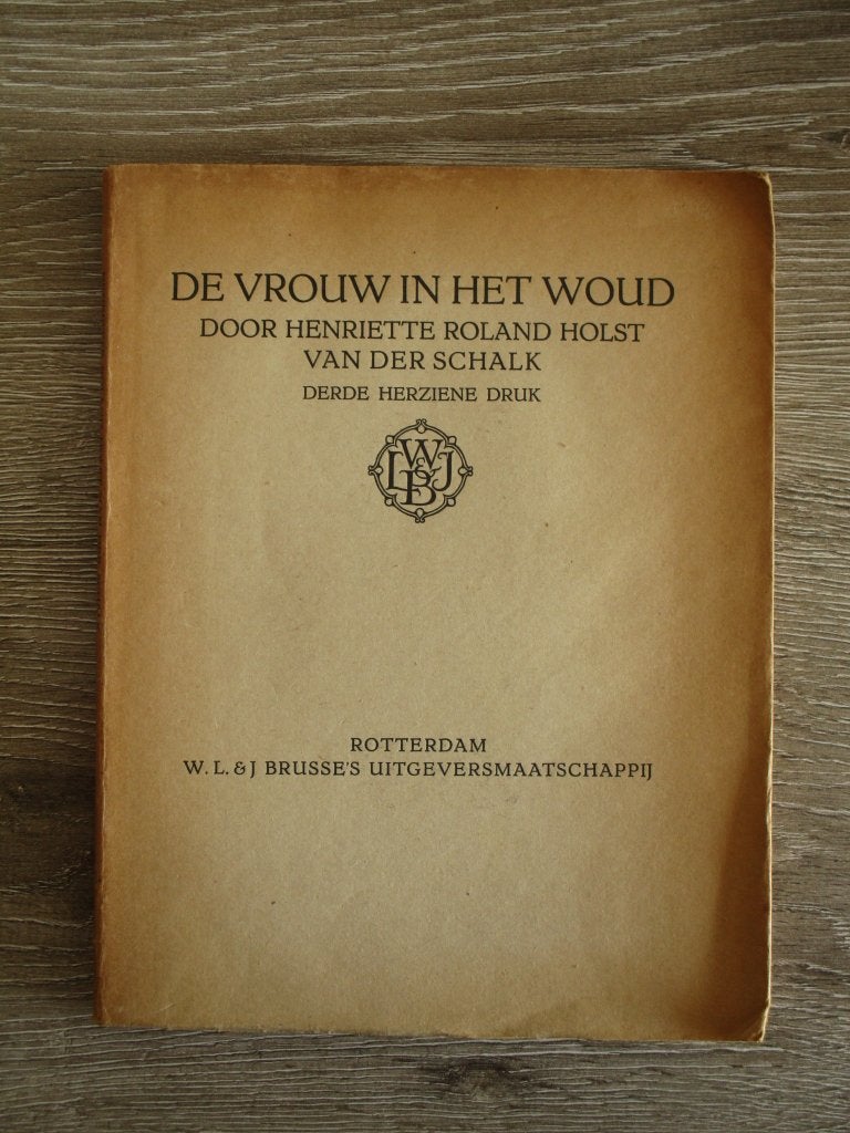 De vrouw in het woud - Henriette Roland Holst van der Scha, Ophalen of Verzenden, Gelezen