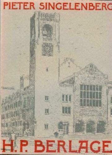 H.P. Berlage  NR0133, Gelezen, Pieter Singelemberg, Ophalen of Verzenden, Architectuur algemeen