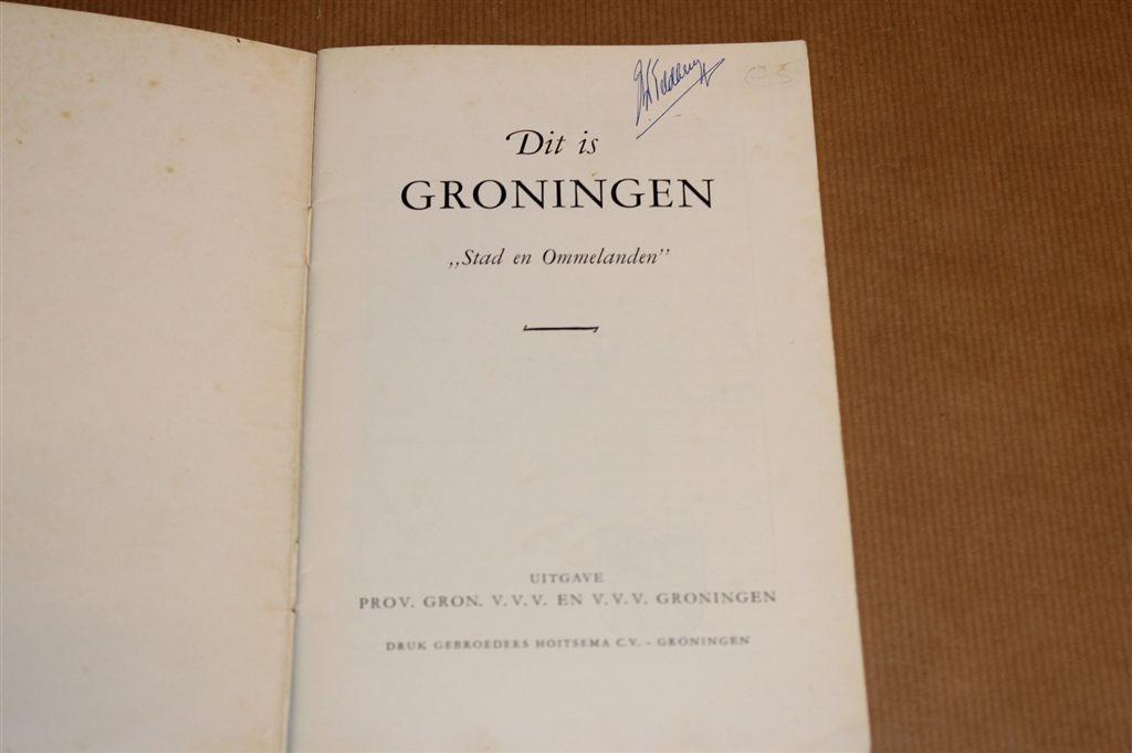 Dit is Groningen — Stad en Ommelanden [1951] — Vintage, Boeken, Ophalen of Verzenden, Gelezen