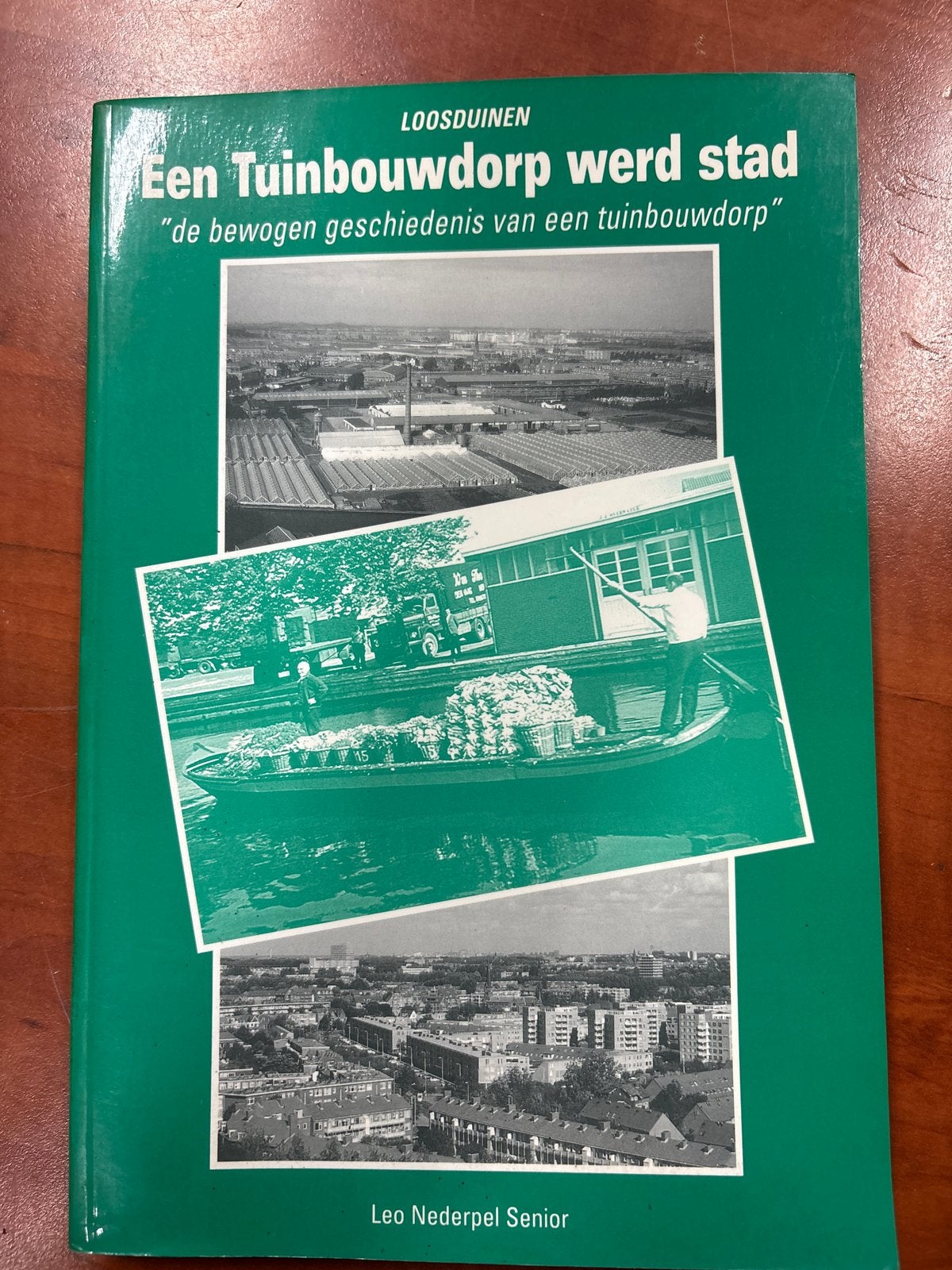 Loosduinen: Een Tuinbouwdorp werd stad - Leo Nederpel Senior, Boeken, Ophalen of Verzenden, 20e eeuw of later, Gelezen