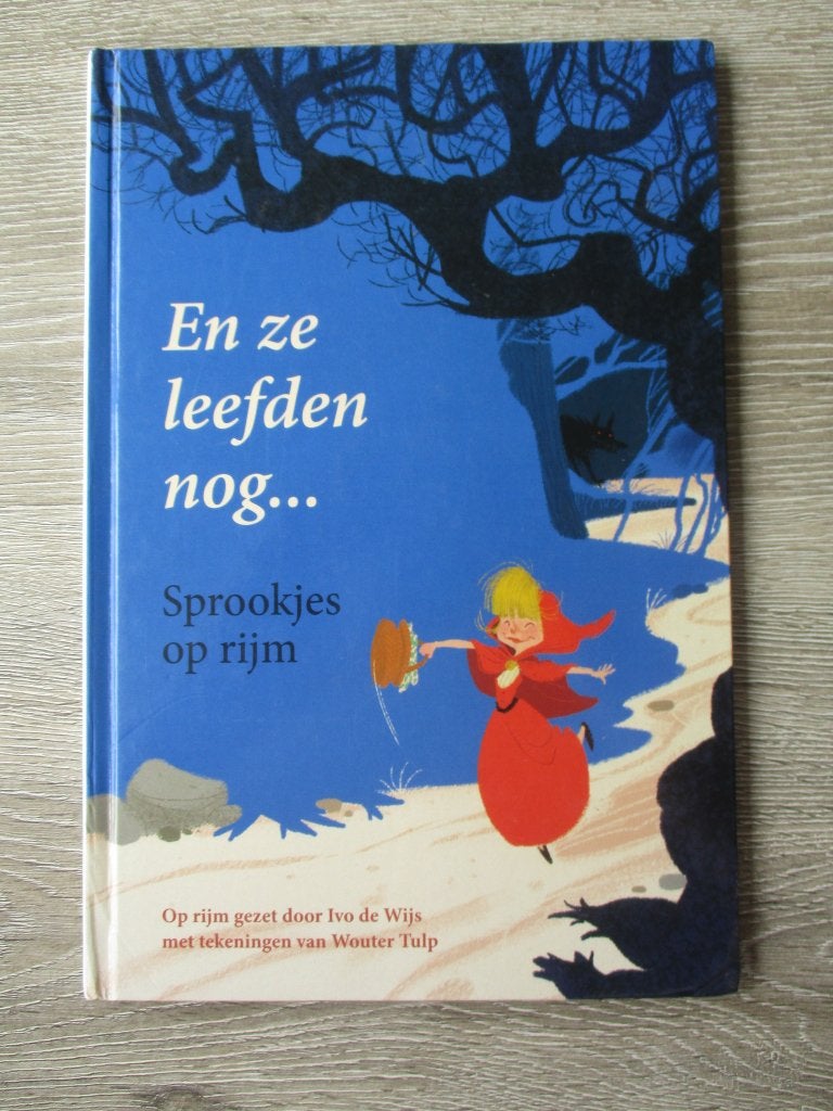 En ze leefden nog    sprookjes op rijm - Ivo de Wijs, Ophalen of Verzenden, Gelezen, Fictie algemeen