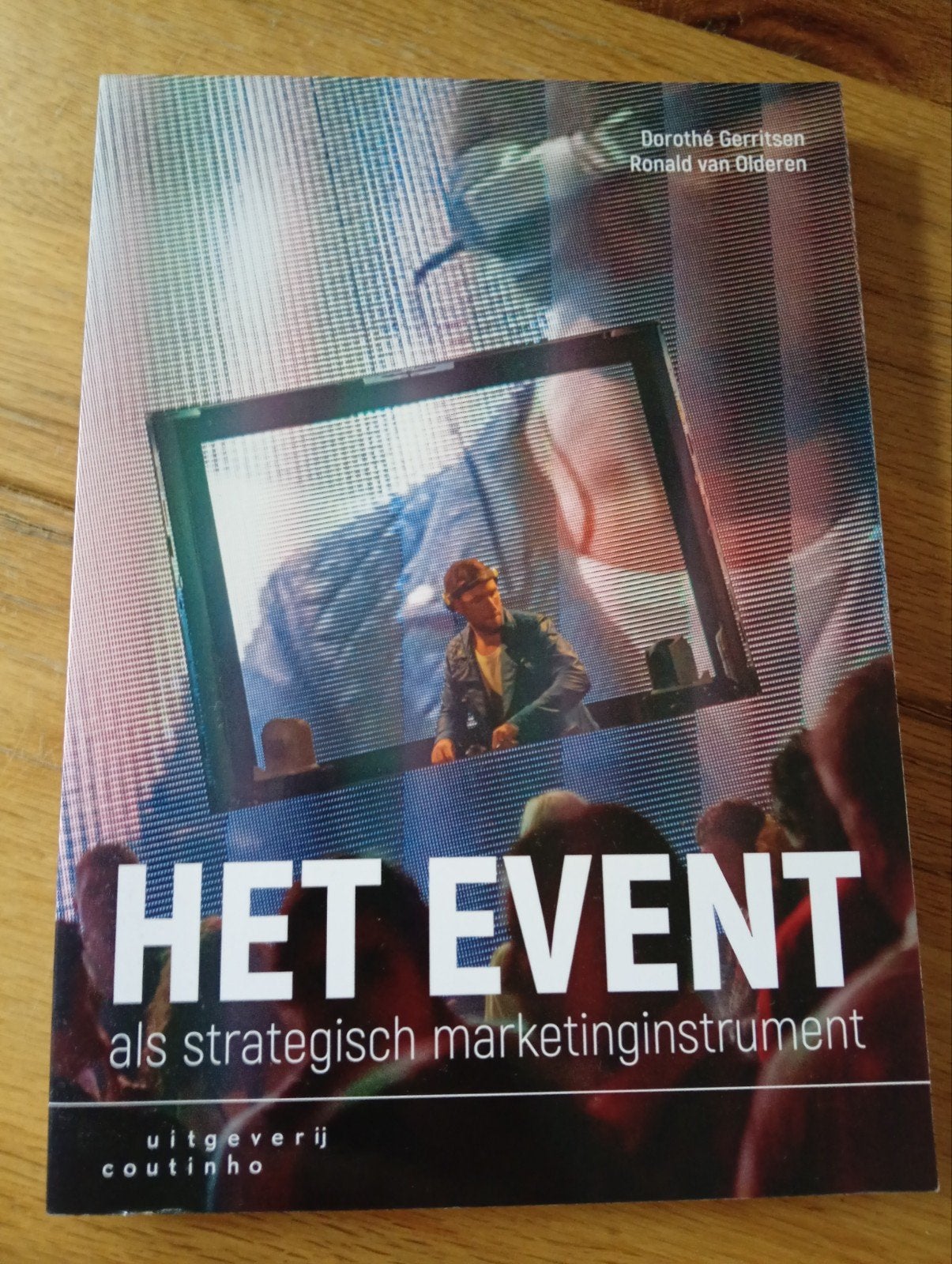 Het Event als Strategisch Marketinginstrument, Boeken, Ophalen of Verzenden, Zo goed als nieuw, Economie en Marketing, Dorothé Gerritsen, Ronald van Olderen