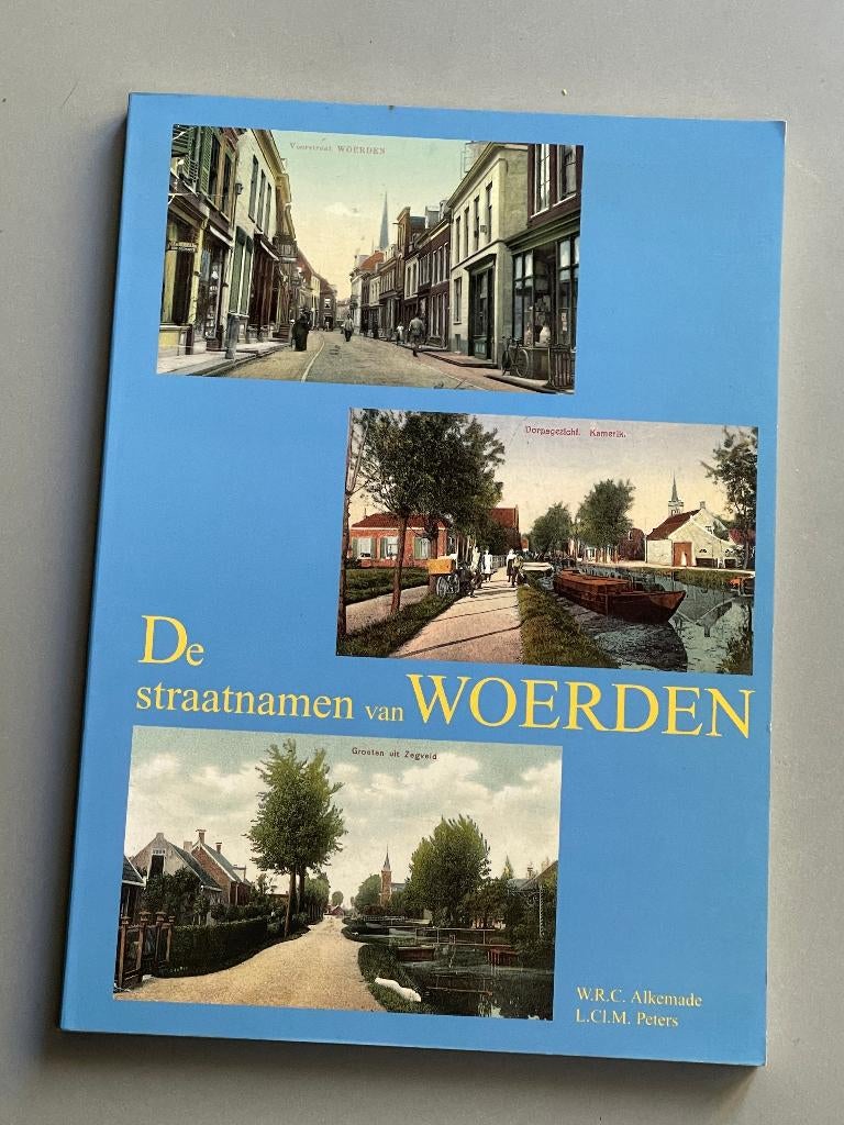 De straatnamen van Woerden  (1996), Boeken, Geschiedenis | Stad en Regio, Ophalen of Verzenden, 20e eeuw of later, Zo goed als nieuw
