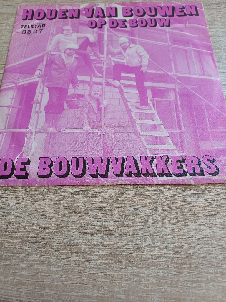 138 Single De Bouwvakkers – Houen van Bouwen – TS 3527 TF, 7 inch, Ophalen of Verzenden, Zo goed als nieuw, Overige typen