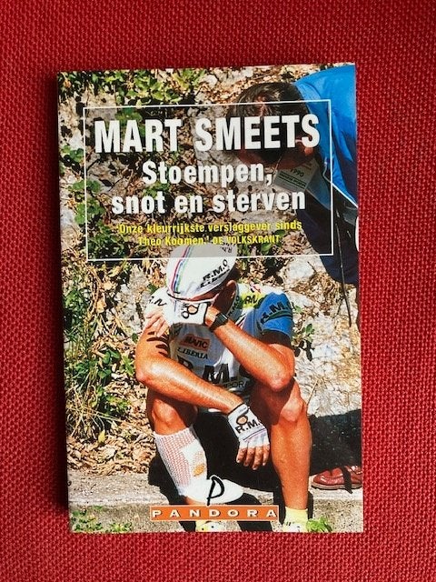 Stoempen, snot en sterven - mart smeets, Gelezen, Lopen en Fietsen, Ophalen of Verzenden, Mart Smeets