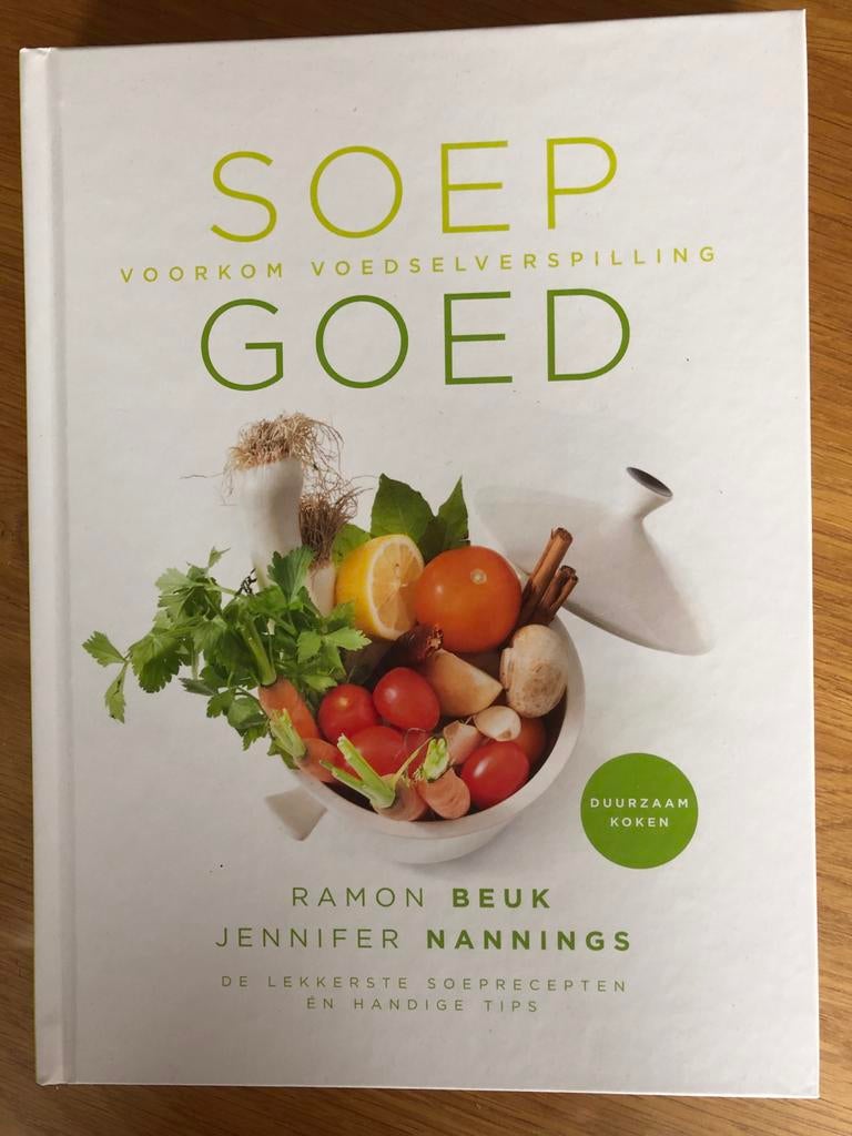 SOEP GOED: Voorkom voedselverspilling - Ramon Beuk, Boeken, Kookboeken, Voorgerechten en Soepen, Ophalen of Verzenden, Zo goed als nieuw