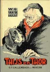 W.G. van de Hulst - Thijs en Thor - Mooie 6e druk, Ophalen of Verzenden, Gelezen
