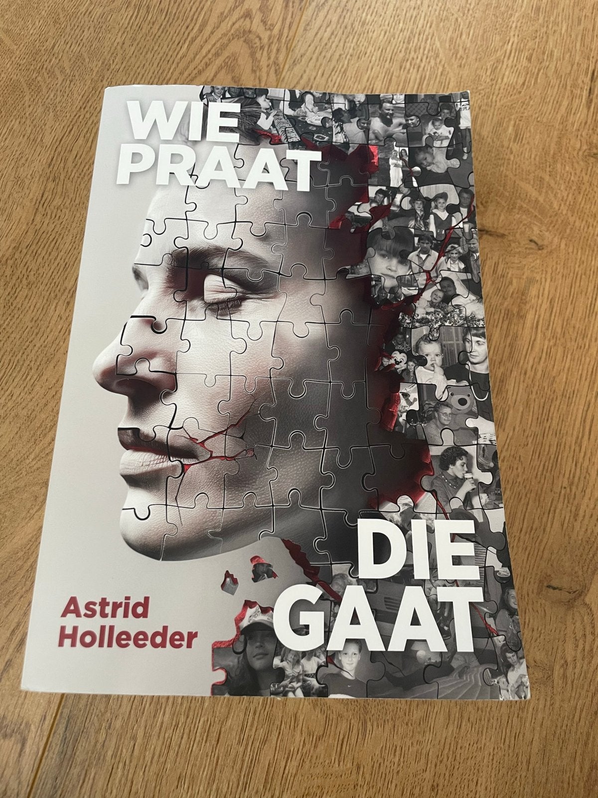 Wie Praat Die Gaat - Astrid Holleeder (Gebruikte Staat), Ophalen, Gelezen