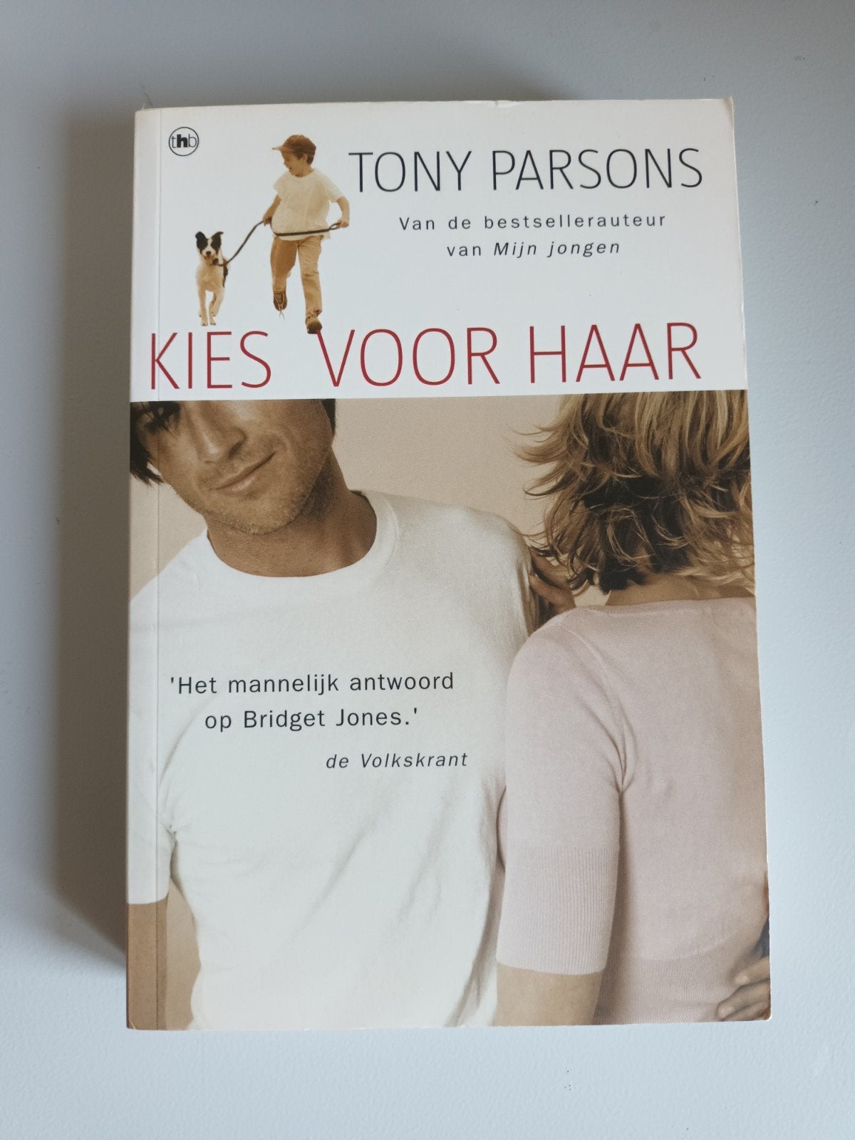 Tony Parsons Kies voor haar boek paperback roman, Boeken, Ophalen of Verzenden, Zo goed als nieuw, Tony Parsons