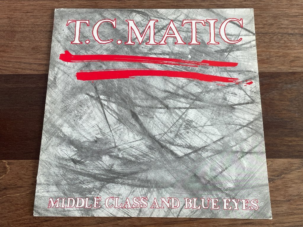 Vinyl Maxisingle T.C. TC Matic Middle Class And Blue Eyes, Ophalen of Verzenden, Gebruikt, 12 inch, Pop