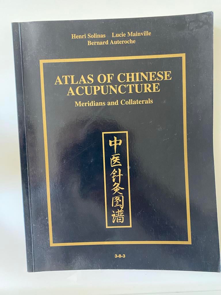 Atlas Chinese Acupunctuur: Meridianen en Collateralen, Ophalen of Verzenden, Zo goed als nieuw