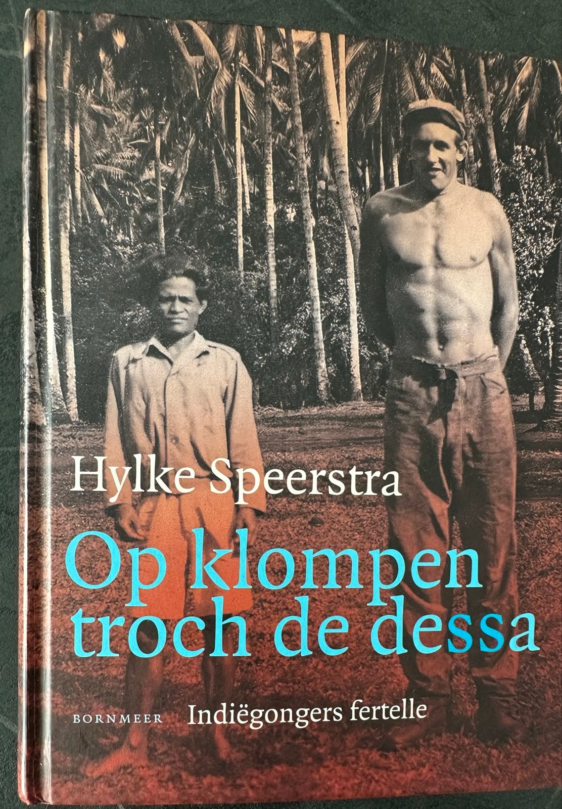 Op klompen door de dessa - Hylke Speerstra (Nederlands Indië, Gelezen, Ophalen of Verzenden, Landmacht, 1945 tot heden