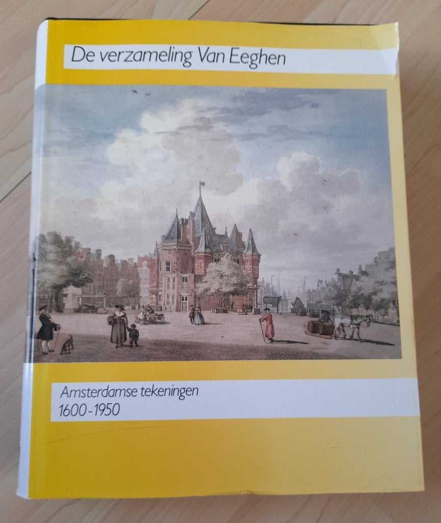 DE VERZAMELING VAN EEGHEN AMSTERDAMSE TEKENINGEN 1600-1950, Ophalen of Verzenden, Gelezen