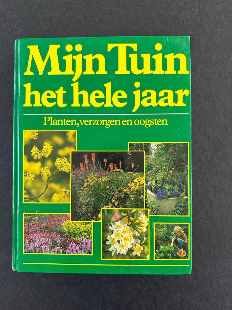 Mijn Tuin het hele jaar: Planten, verzorgen en oogsten, Ophalen of Verzenden, Gelezen, Tuinieren en Tuinplanten
