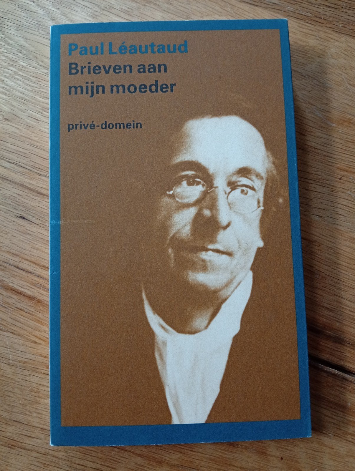 Paul Léautaud - Brieven aan mijn moeder (privé-domein), Ophalen of Verzenden