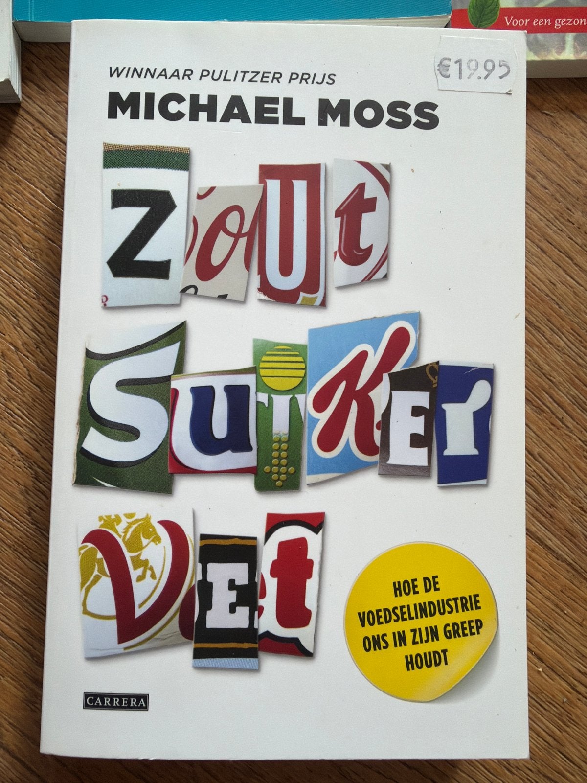 Zout Suiker Vet - Michael Moss (Winnaar Pulitzer Prijs), Ophalen of Verzenden, Zo goed als nieuw, Dieet en Voeding