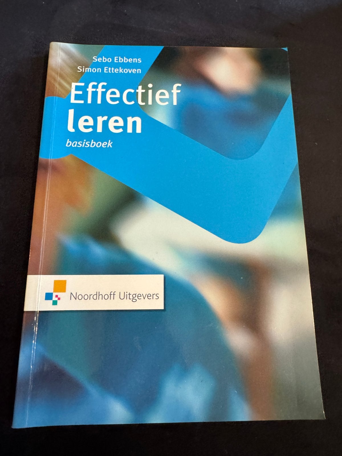 Effectief leren: basisboek - S. Ebbens & S. Ettekoven, Boeken, Ophalen of Verzenden, Gamma, Zo goed als nieuw, HBO