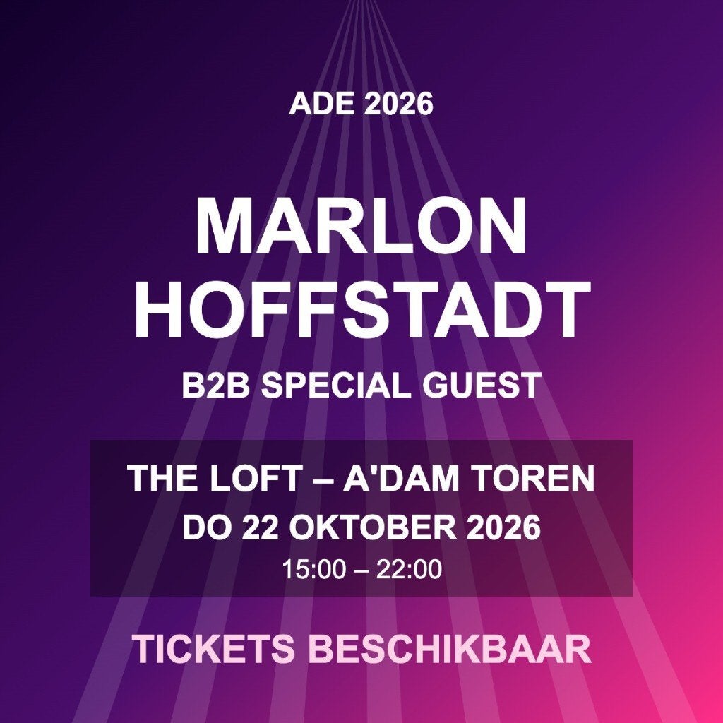 Marlon Hoffstadt The Loft ADE tickets 22 oktober, Drie personen of meer, Oktober
