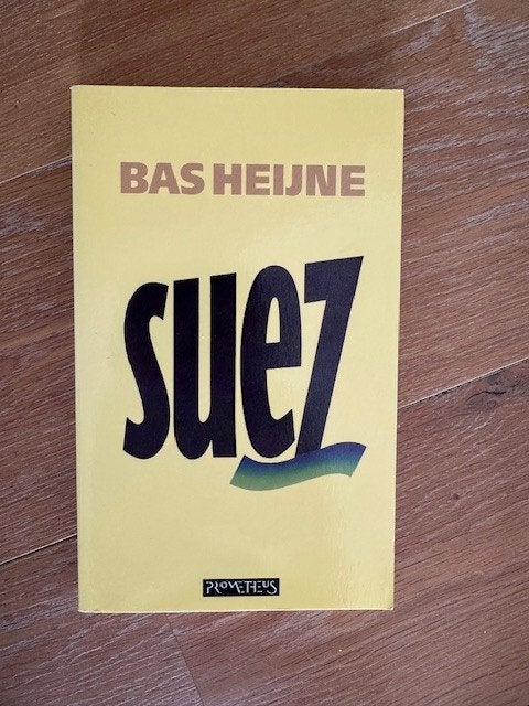 Bas Heijne - Suez, Ophalen of Verzenden, Zo goed als nieuw, Nederland, Bas Heijne