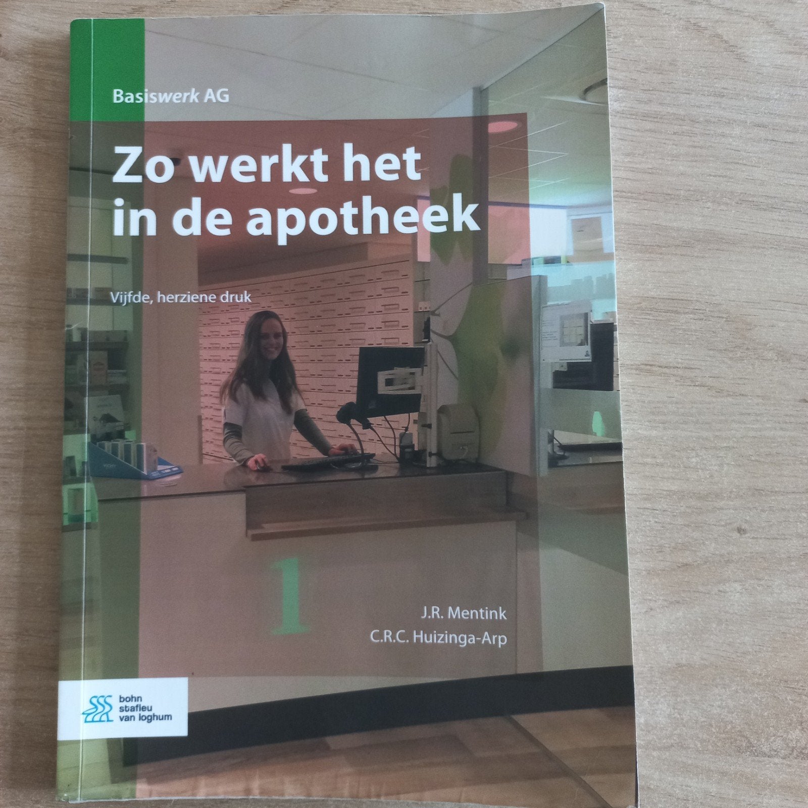 Zo werkt het in de apotheek, Ophalen of Verzenden, MBO, Beta, J.R. Mentink en C.R.C. Huizinga-Arp