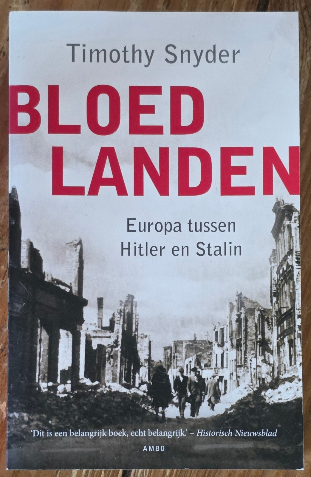 Bloedlanden: Europa tussen Hitler en Stalin - Timothy Snyder, Europa, Ophalen of Verzenden, Timothy Snyder, 20e eeuw of later