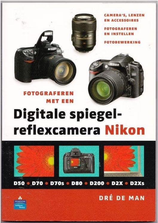 Fotograferen met een digitale spiegelreflexcamera nikon, Gelezen, Camera's, Ophalen of Verzenden, Dré de Man.