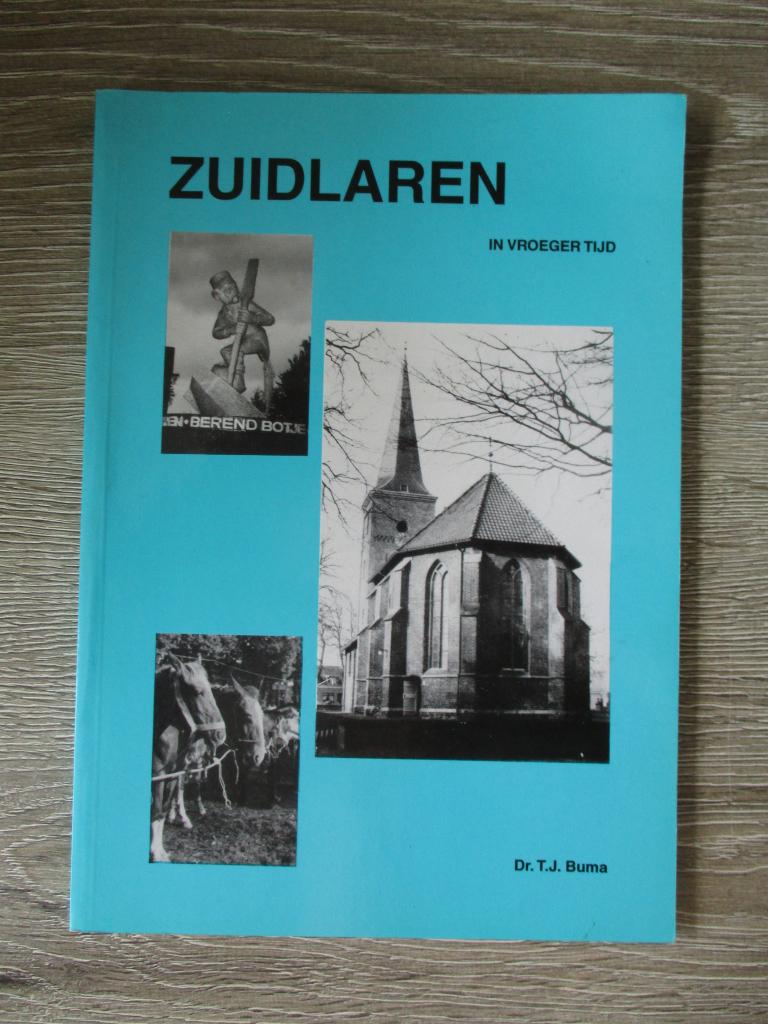 Zuidalren in vroeger tijd - Dr. T.J. Buma, Ophalen of Verzenden, Gelezen
