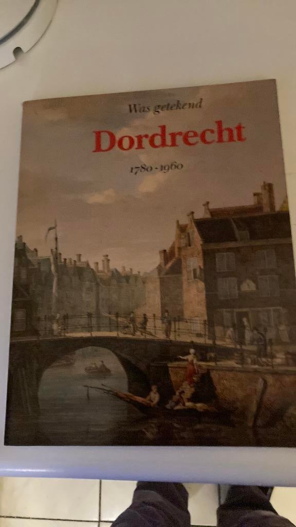 Was Getekend Dordrecht  1780-1900, Ophalen of Verzenden, Zo goed als nieuw