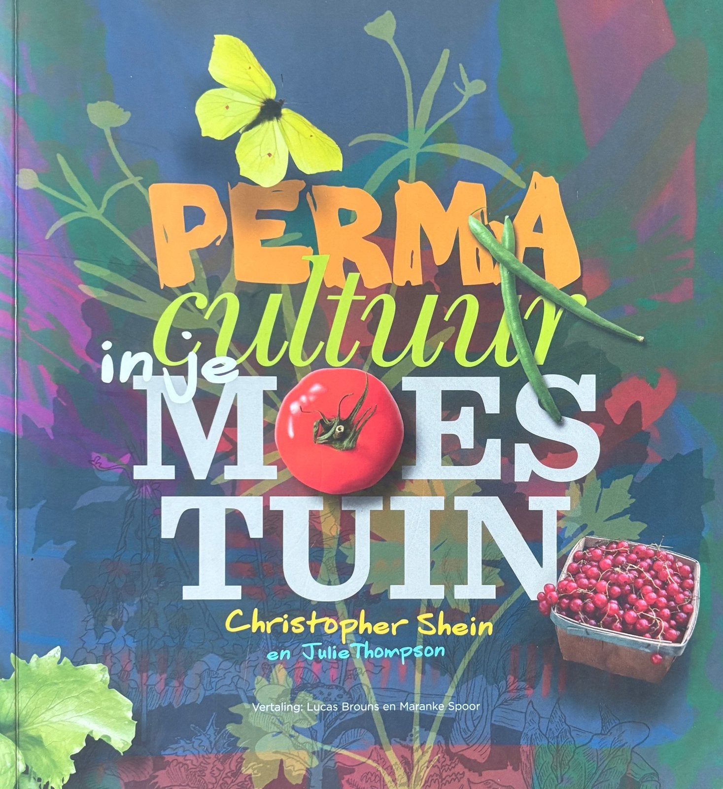 Permacultuur in je Moestuin - Christopher Shein & Julie Thom, Ophalen of Verzenden, Zo goed als nieuw, Moestuin