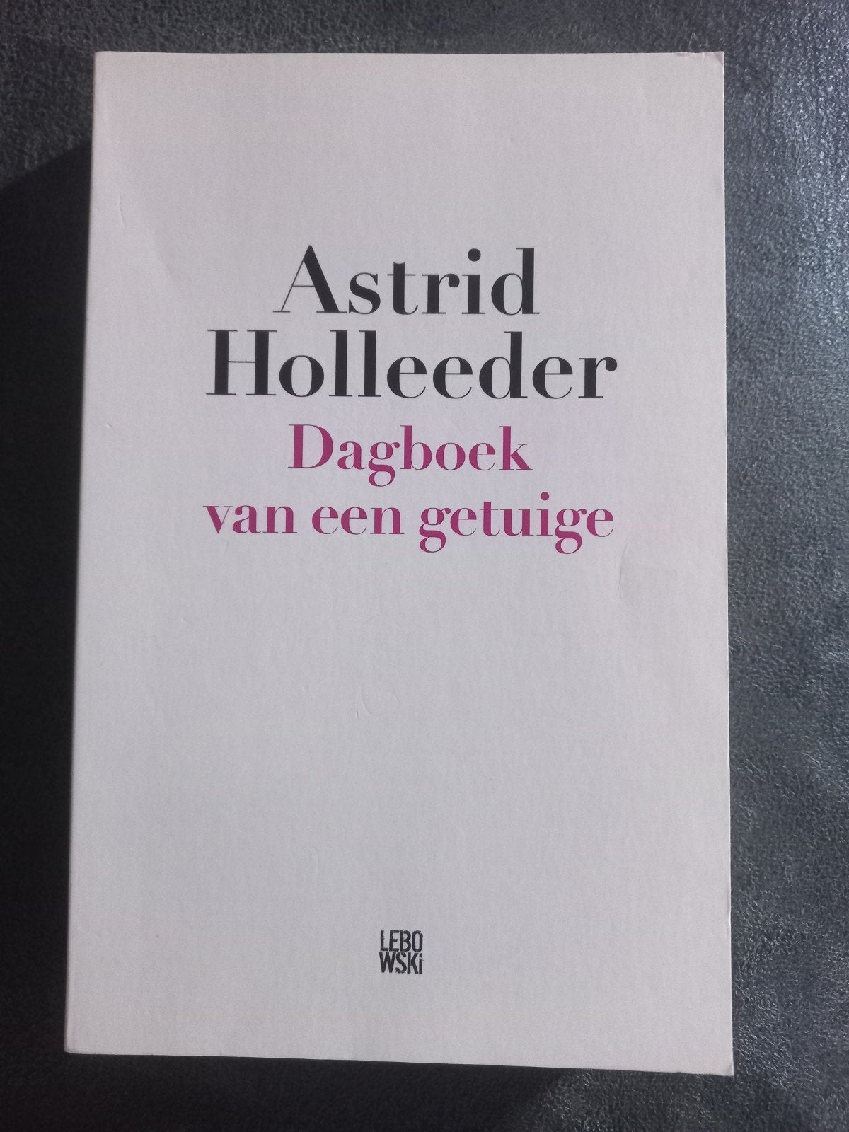 Astrid Holleeder - Dagboek van een getuige, Ophalen, Zo goed als nieuw, Overige
