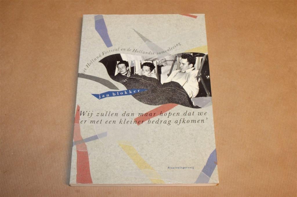 Holland Festival — 40 Jaar Geschiedenis & Politiek, Boeken, Ophalen of Verzenden, Gelezen, Politiek en Staatkunde, Nederland