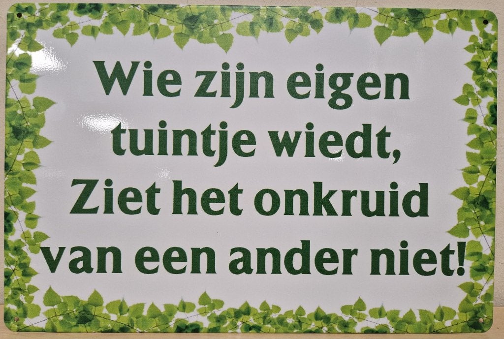 Wie zijn eigen tuintje wiedt reclamebord van metaal wandbord, Info@deconoord.nl, Deco Noord, Nieuw, Ophalen of Verzenden