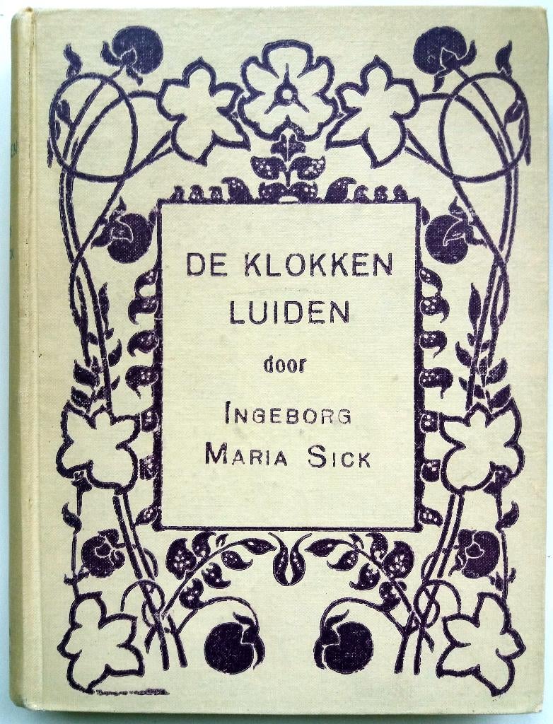 Ingeborg Maria Sick - De klokken luiden, Antiek en Kunst, Antiek | Boeken en Bijbels, Ophalen of Verzenden