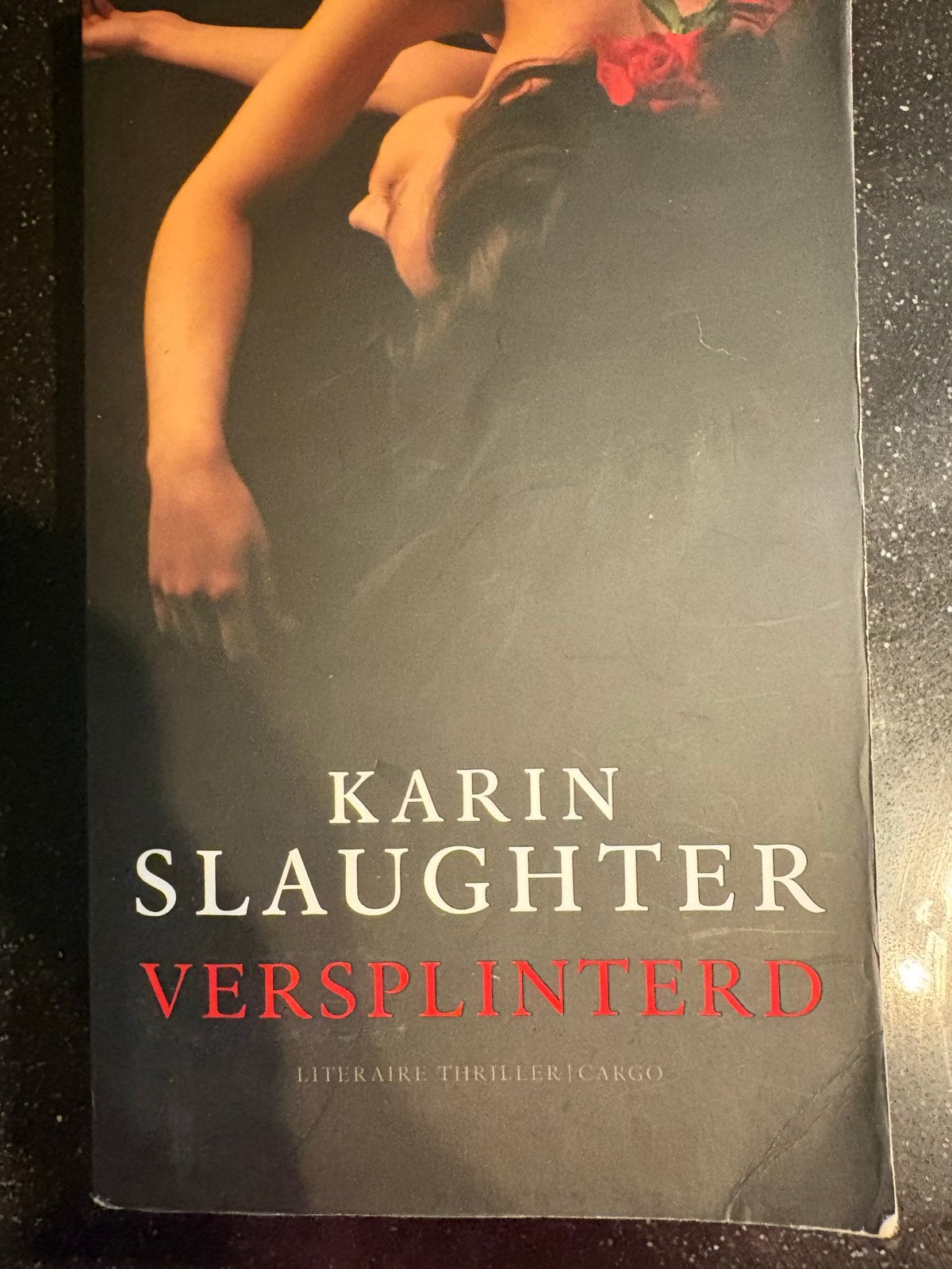 Karin Slaughter - Versplinterd (Literaire Thriller), Boeken, Ophalen of Verzenden, Gelezen, Nederland